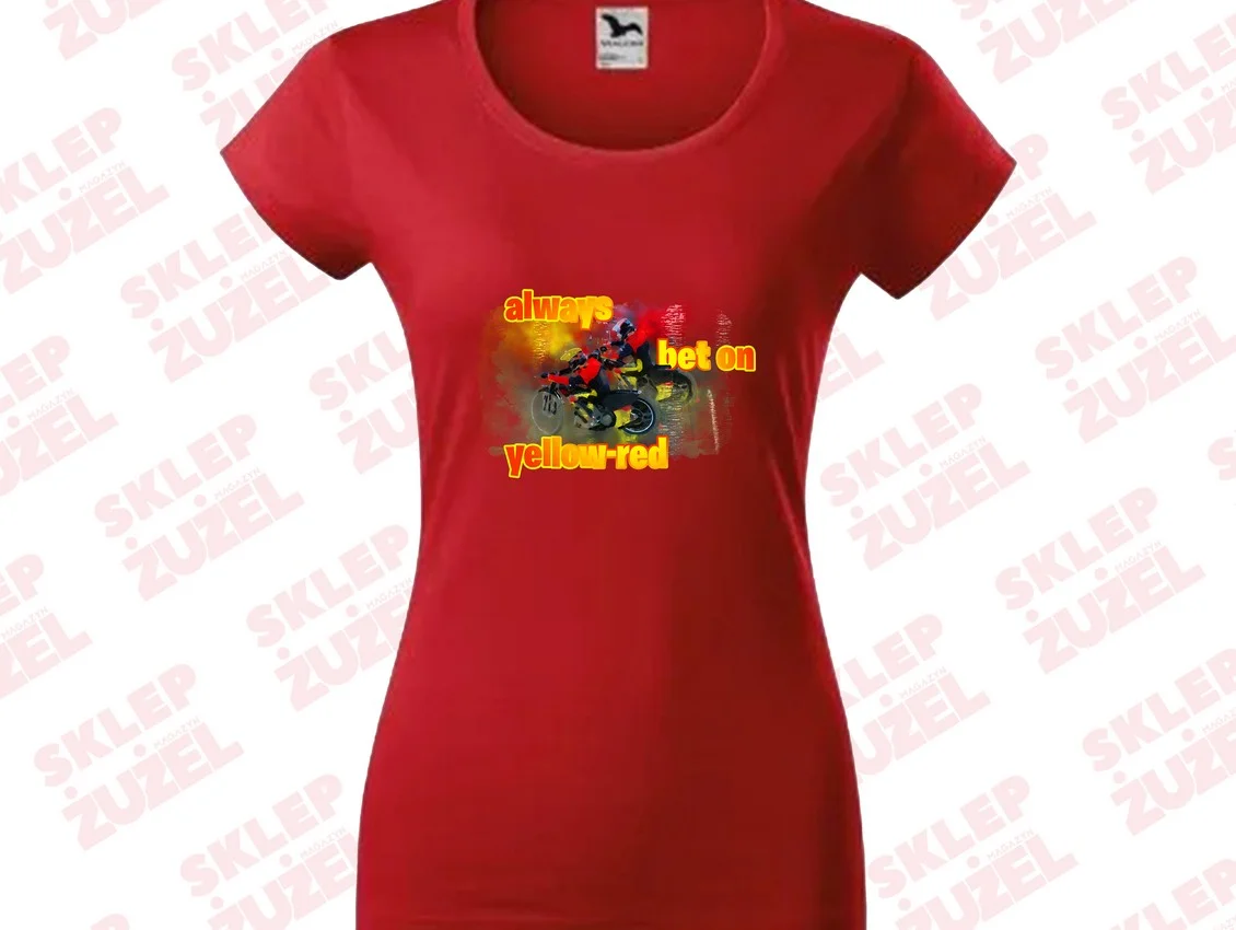 Koszulka Damska dla fanki żużla z nadrukiem MZ24 Always bet on yellow-red